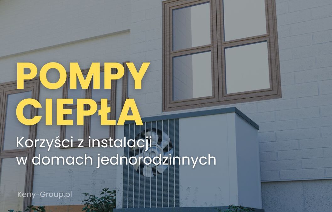 Jak pompy ciepła obniżają koszty ogrzewania i&nbsp;zwiększają komfort w&nbsp;domu?